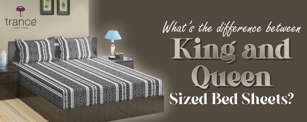 Know the difference between king and queen size bed sheets