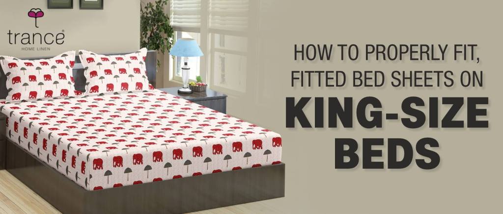 Know how to fit, fitted bedsheet on king size bed