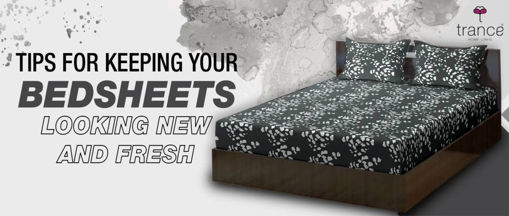 How to keep your bedsheets to look new and fresh